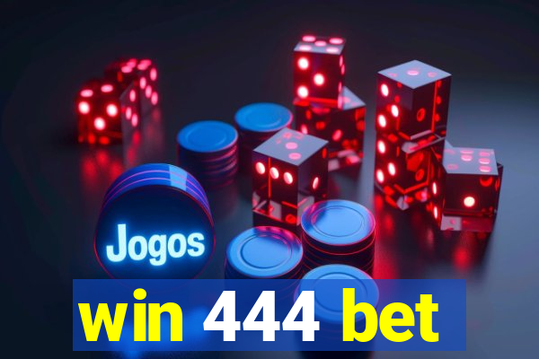 win 444 bet